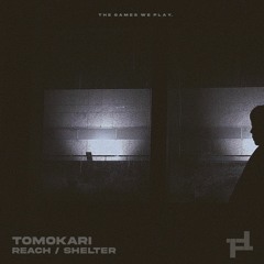 Tomokari - Reach