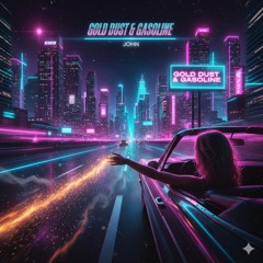 Gold Dust & Gasoline