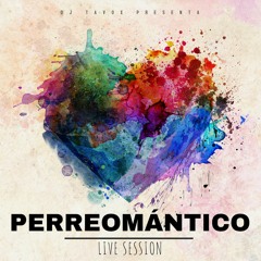 Mix Cuarentena 2020 #2 (Perreomántico Live Session) - DJ Tavox