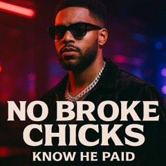 No Broke Chicks