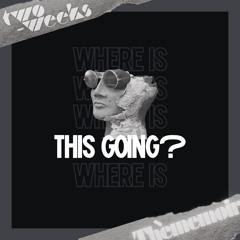 Two-Weeks & Thèmemoir - Where Is This Going?