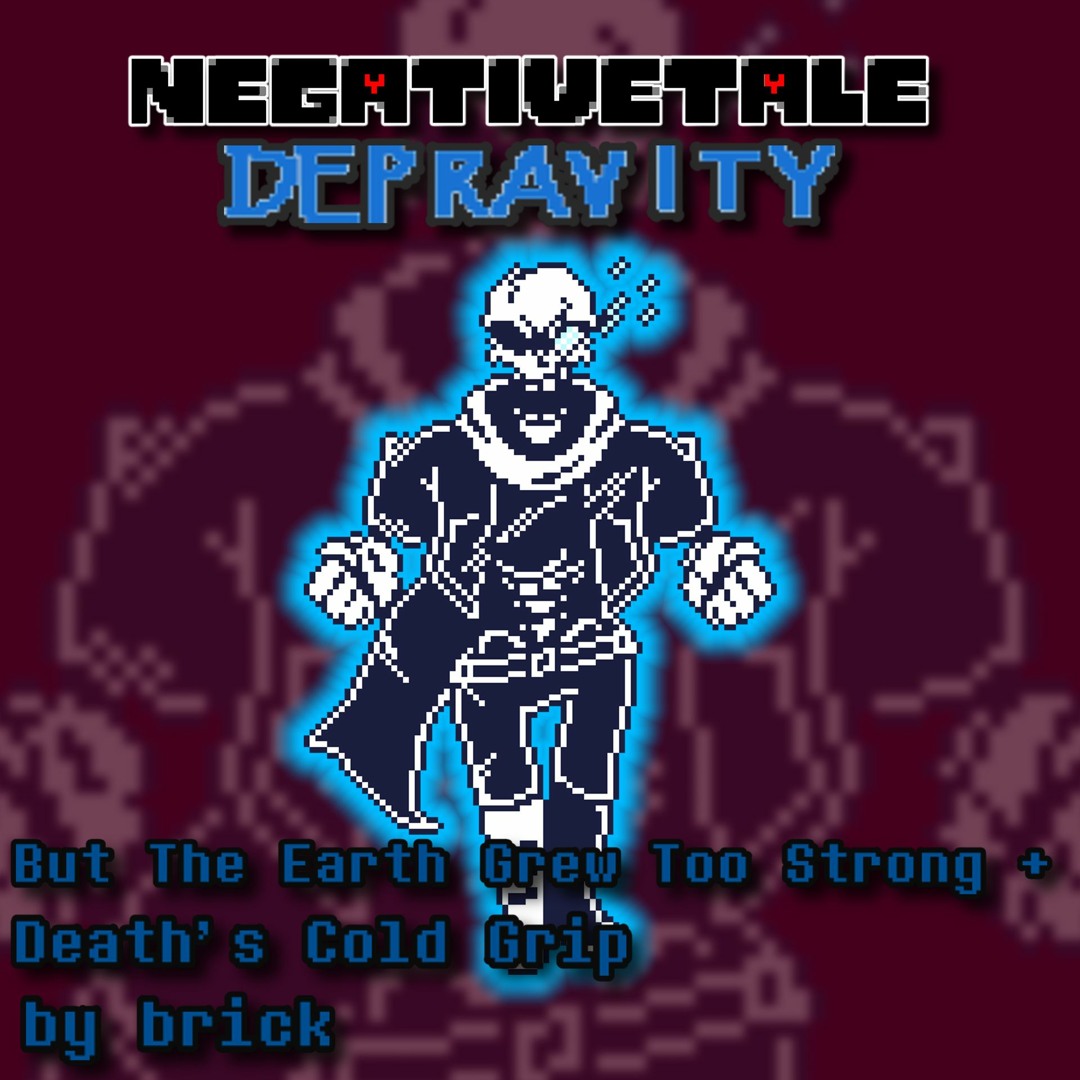 Negativetale Stream Negativetale: Depravity OST - But The Earth Grew Too Strong ...