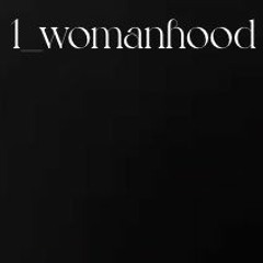 Chapter 1 - Womanhood