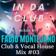 InDaClub #03 / Club & Vocal House Mix