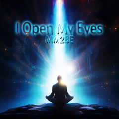 I Open My Eyes (Short Edit)