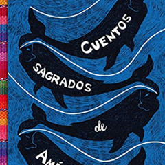 DOWNLOAD PDF 📃 Cuentos sagrados de América: (The Sea-Ringed World Spanish edition) b