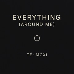 Everything (Around Me)