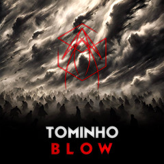 TOMINHO - BLOW
