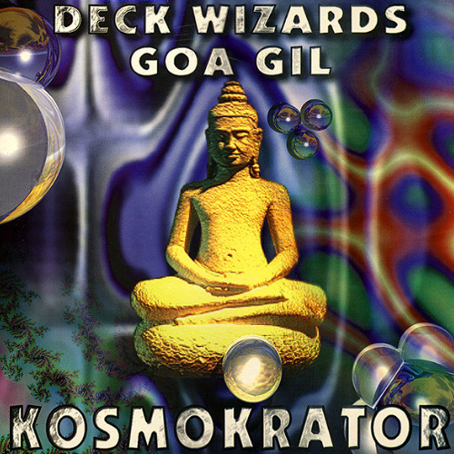 Goa Gil - 1996 - Deck Wizards Kosmokrator (Full Album)