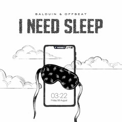 Balduin & Offbeat - I Need Sleep