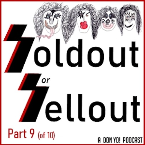 Soldout or Sellout - Part 9: Wait, What!