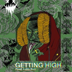 Getting High Prod. Luka Burr  Death $hroom X Bill $aber
