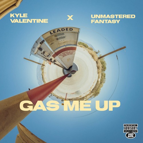 Kyle Valentine - Gas Me Up (ft. Unmastered Fantasy)