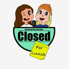 Closed For Lunch Episode 0: The Pilot