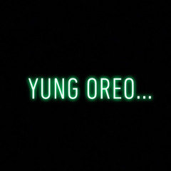Yung Oreo- Goin In