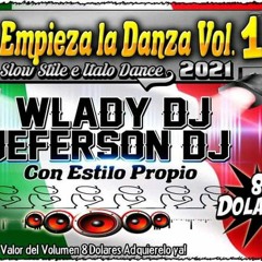 ASI ENPIEZA LA DANZA VOL1 JEFERSON DJ  WLADY DJ 2021 _ADQUIERELO YA ORIGINAL SLOW E IALO DANCE.mp3