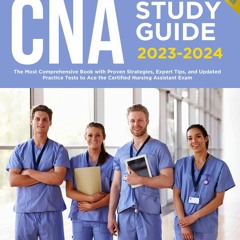$PDF$/READ/DOWNLOAD CNA Study Guide 2023-2024: The Most Comprehensive Book with Proven Strategies,