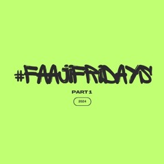 #FAAJIFRIDAYS| PART 1| AFROBEATS AND AMAPIANO MIX 2024