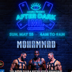 DJ MOHAMMAD / IML AFTER DARK AFTER HOURS