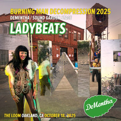 ladybeats @ Decompression 2025 - DeMentha x Soundgarden Stage