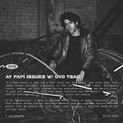 Ay Papi Issues w/ uvd tsao — 15/11/2024