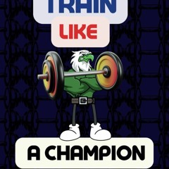 ✔READ✔ (⚡EPUB⚡) Train Like A Champion: Be Fearless and Watch the Champion Within
