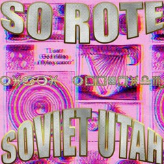 SOVIET UTAH - SO ROTE (MIAMI MOONRIDE CHOP HOP REMIX)
