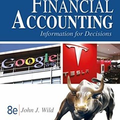 [View] EBOOK EPUB KINDLE PDF Financial Accounting: Information for Decisions