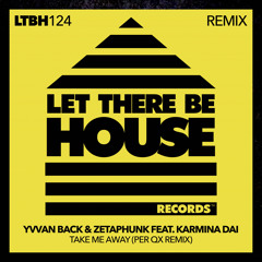 Yvvan Back, Zetaphunk, Karmina Dai - Take Me Away (Per QX Remix)