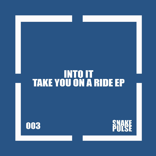 Into It - Take You On A Ride (SC Edit)