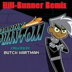 Danny Phantom Theme (Hill-Runner Remix)