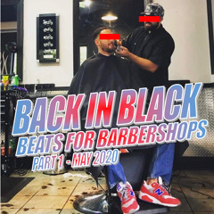 Happy Hour - May 20, 2020 - Back in Black - Beats for Barbershops, Part 1