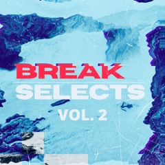 Break Selects - Vol. 2