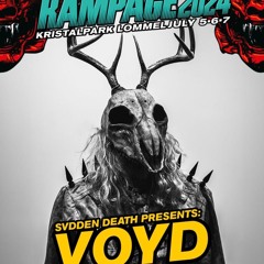 SVDDEN DEATH PRESENTS: VOYD @ RAMPAGE OPEN AIR 2024