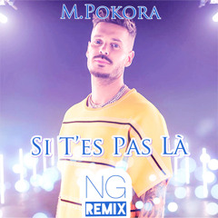M. Pokora - Si t'es pas la (NG Remix)