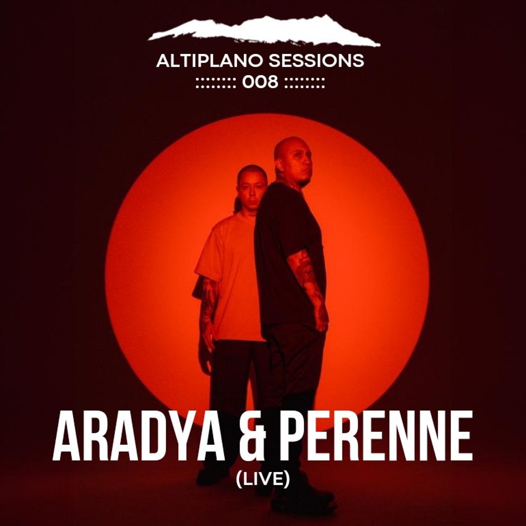 Aradya & Perenne ( Live ) - Altiplano Sessions 008 - October 2024