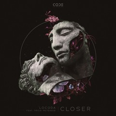 Locoda 'Closer' Feat. Tricia McTeague [CODE Recordings]