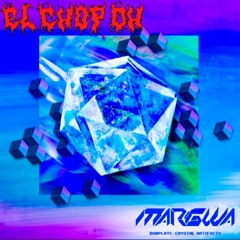 MARGWA - CRYSTAL ARTIFACTS (EL-CHOP-OH VIP)