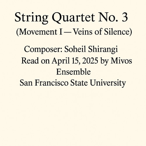 String Quartet No.3 Movement I — Veins of Silence