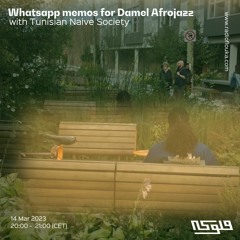 Whatsapp memos for Damel Afrojazz with Tunisian Naive Society - 14/04/2023