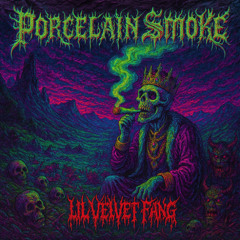 LIL VELVET FANG - PORCELAIN SMOKE