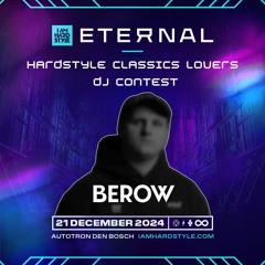 EUPHORIX by BEROW - HCL x I AM Hardstyle: ETERNAL DJ Contest-mix 2024