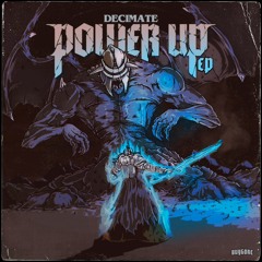 Decimate - Power Up