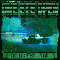 Mikey Rotten & Shawty Gawd - One Eye Open (Prod. Pressfady)