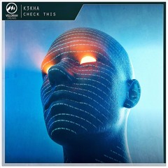 K3KHA - Check This (Radio Edit) | FREE DL