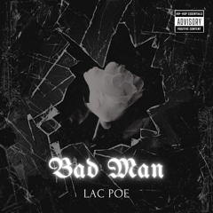 Lac Poe - Bad Man