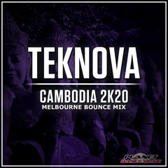 Teknova - Cambodia 2k20 (Melbourne Bounce Mix)