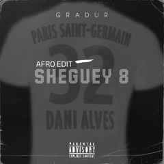 Gradur - Sheguey 8 (Didaakt Afro Edit)