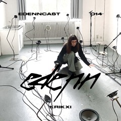EDNCAST 014 w/ KRIKXI