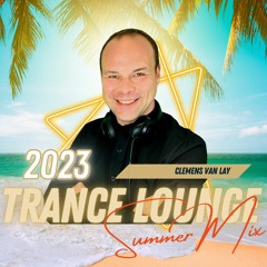 CvL Trance Lounge Summer Mix 2023